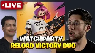 WATCH PARTY RELOAD DUO Ft @halkfn!!