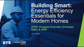 Building Smart Series | ZERH: Program Overview, Envelope, HVAC & DHW