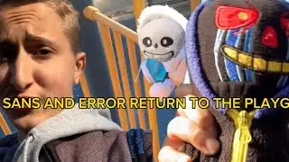 NEW SANS AND ERROR EPISODE: Sans And Error Return To The Playground For Another Video