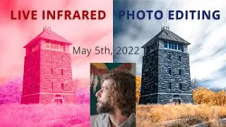 Infrared Photo Editing May 30th 2022
