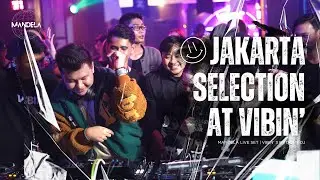 MANDELA | JAKARTA SELECTION SET | VIBIN'3 AFTERPARTY