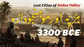 Harappa aur Mohenjo-daro | Wadi-e-Sindh ke Gumshuda Sheher | Pakistan ki Bhooli Hui Tehzeeb