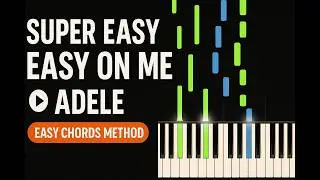 Easy On Me - Adele - Play Simple Chords Method to Sing With