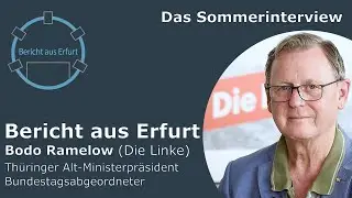 Bericht aus Erfurt: Das Sommerinterview mit Bodo Ramelow (Linke), Thüringer Alt-Ministerpräsident