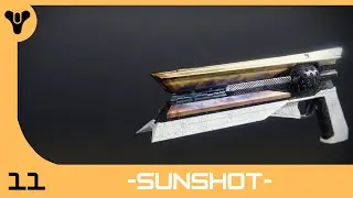 Destiny 2 Weapon Showcase - SUNSHOT -//
