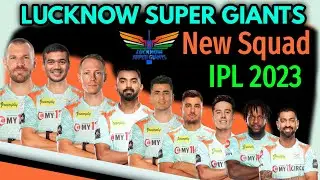 IPL 2023 | Lucknow Super Giants New Squad | LSG Full Squad 2023 | LSG Team 2023