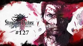 Stranger of Paradise Final Fantasy Origin #127 - Ash's The New Hero!