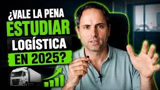 Vale la pena Estudiar Logística en 2025?