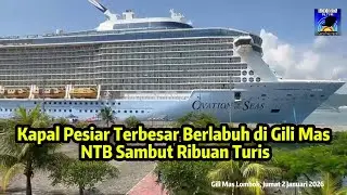 INILAH KAPAL PESIAR RAKSASA YANG SINGGAH DI GILI MAS LOMBOK BARAT