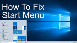 How to Fix Start Menu not Working on Windows 10