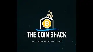 KYC Walkthrough | The Coin Shack