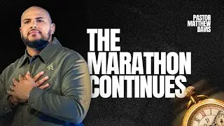 It Still Ain’t Over // The Marathon Continues // Matthew Davis