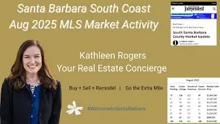 Santa Barbara Market Update &ndash; August 2025 Data | Kathleen Rogers eXp Luxury Realty