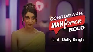 #CondomNahiManforceBolo | Feat. Dolly Singh