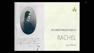 D&eacute;cam&eacute;ron dramatique N.1 - Rachel (Jacques Offenbach)