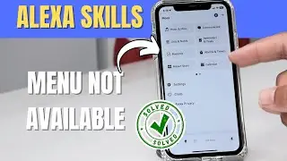 Меню навыков и игр Alexa исчезло &mdash; быстрое решение.