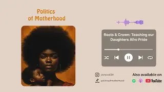 Roots & Crowns: Teaching our Daughters Afro Pride