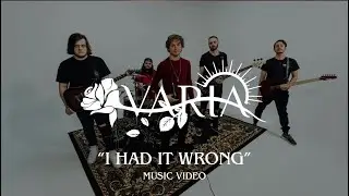 VARIA - I HAD IT WRONG (OFFICIAL MUSIC VIDEO)