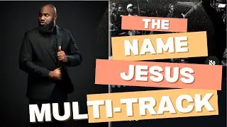 SMJ - The Name Jesus Multitrack Stems (The Outsider version)