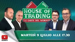 House of Trading - Borse UE, dopo elezioni in Gran Bretagna e Francia, su quale indice puntare ora?
