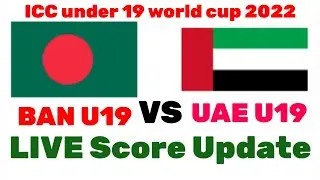 ICC U19 World Cup 2022 - 21st Match | UAEU19 vs BANU19