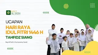 Ucapan Hari Raya Idul Fitri Santri Tahfidz Siang (BAF2)