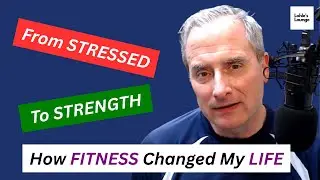 From Stress to Strength: How Fitness Changed My Life