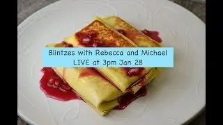 Blintzes with Rebecca & Michael - a LIVE Musical Cooking Show