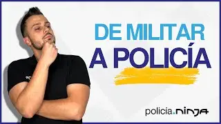 De MILITAR a POLICÍA NACIONAL: Plazas, procesos y más