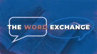 The Word Exchange (04/24/25)
