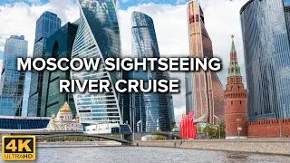 [4K] 🇷🇺 Moscow River Sightseeing Cruise ⛴️ Moscow City to Zaryadye Park | May 2022