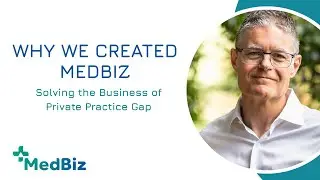 Why We Created MedBiz: Solving the 