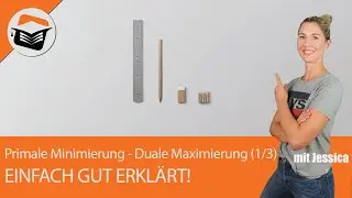 Primales Minimierungsproblem | Duales Maximierungsproblem | Umformung | Regeln  (1 von 3)
