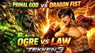 Primal God vs Dragon Fist ⚡ Ogre vs Law | Tekken 3 Mythic Clash 