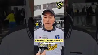 &iquest;Qui&eacute;n es el mejor? La ELECCI&Oacute;N de los HINCHAS de COLO COLO entre LUIS MENA y LIZARDO GARRIDO