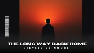 Sibylle De Noche - The Long Way Back Home #new #viral #follow #melodichouse #dance #tunein #playlist