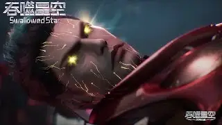 ENG SUB| Swallowed Star | EP138