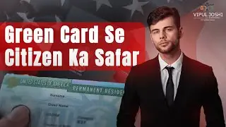 Green Card SB-1 Visa & Path to US Citizenship | Expert Advice by Vipul Joshi, Immigration Lawyer