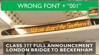BONUS | Southern Class 377 FULL ANNOUNCEMENT London Bridge to Beckenham Junction