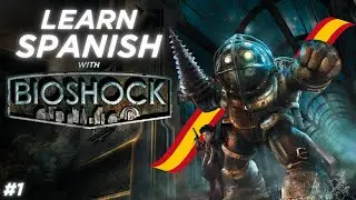 Learn Spanish With: Bioshock 🔗 | Episode 1 | Comprehensible Input Spanish Gameplay