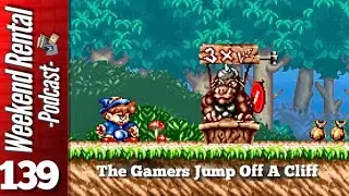 Weekend Rental: Episode 139 - The Gamers Jump Off A Cliff