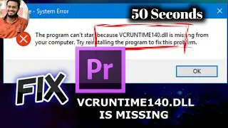 premier pro error || windows 10 error || Vcruntime140.dll missing error || vcruntime140.dll error