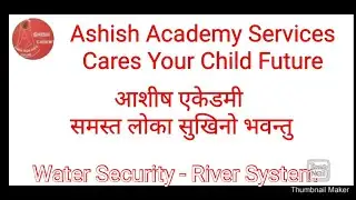 Water Security-River System #Water #science #nature #ashish #gaming #USA #job #teacher #knowledge