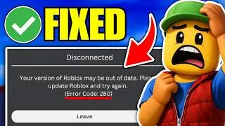 How To Fix Roblox Error Code 280 | Please Update Roblox