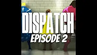 Dispatch Chapter 2