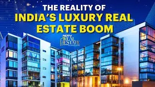 Understanding India's New Wave Of Luxury Real Estate Demand | NDTV Real Estate Conclave