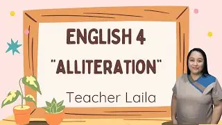 ENGLISH 4 QUARTER 2 MATATAG || ALLITERATION