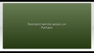 Persistent remote session on Pycharm