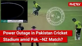 FACT CHECK: Does Viral Video Show Power Outage in Pakistan Cricket Stadium amid Pak.&ndash;NZ Match?