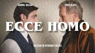 Ecce Homo - Trailer